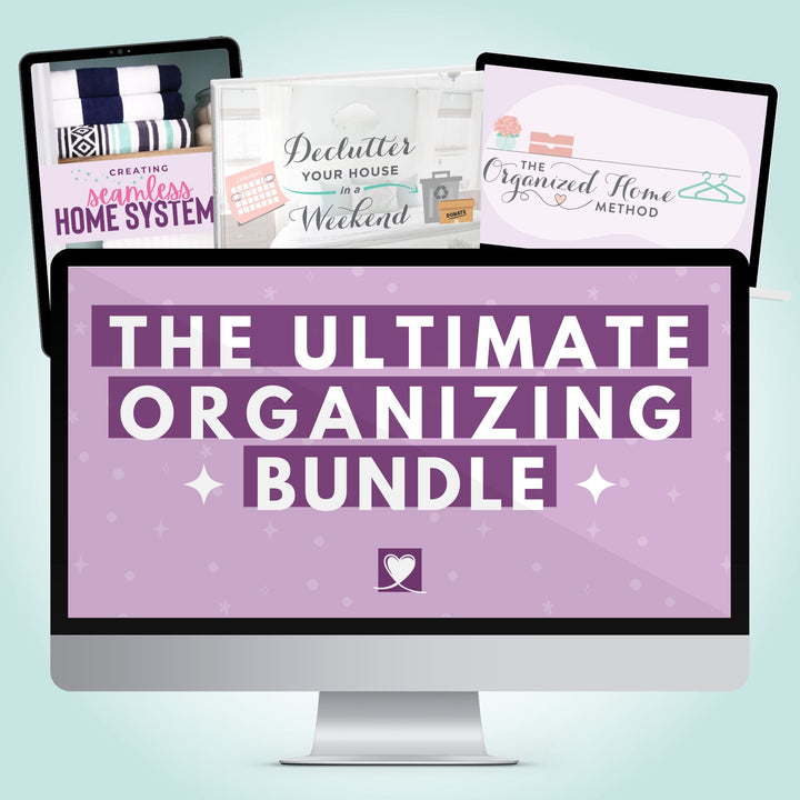 The Ultimate Organizing Bundle, including Creating Seamless Home Systems Workshop, Declutter Your House in a Weekend Guide, and The Organized Home Method course