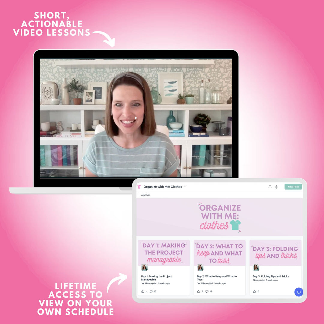 Organize with Me: Clothes Challenge, with short, actionable videos and lifetime access to view on your own schedule