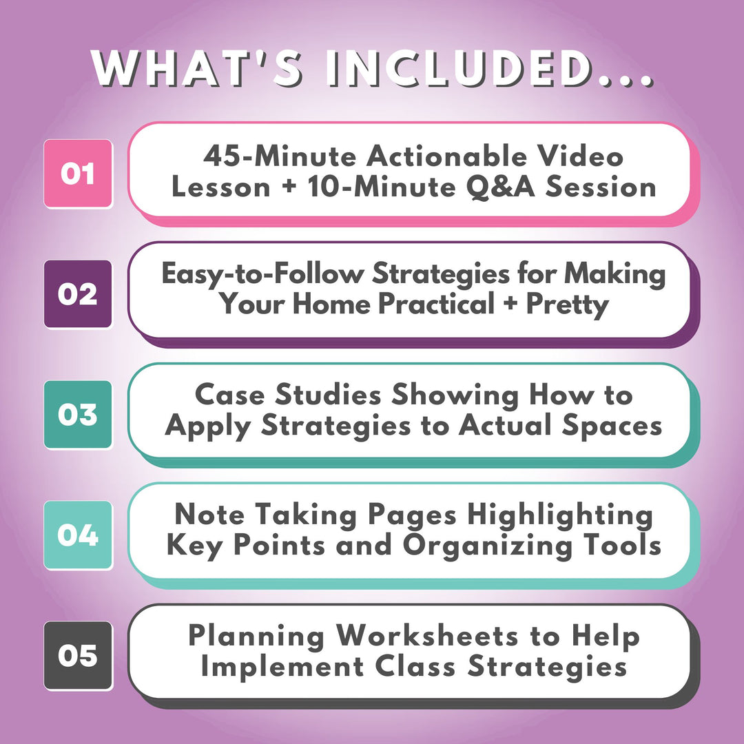 Organizing Made Pretty Workshop What's Included