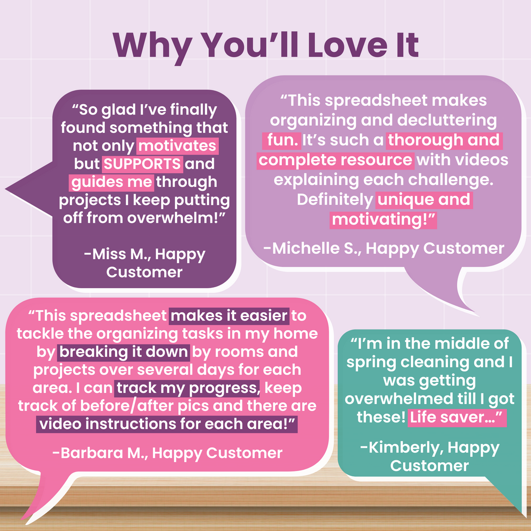 Testimonial graphic with four colorful speech bubbles, each sharing positive feedback about an organizing spreadsheet, highlighting its thoroughness, ease of use, motivation, and usefulness for decluttering.
