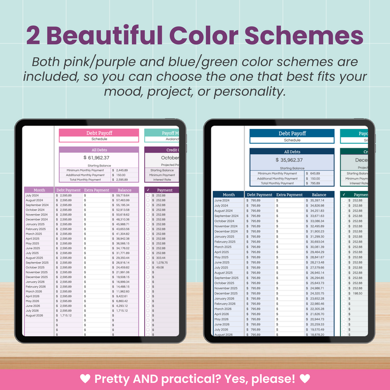 Two tablet screens display debt payoff spreadsheets in different color schemes: one in pink and purple, the other in blue and green. The text above highlights the option of two beautiful color schemes.