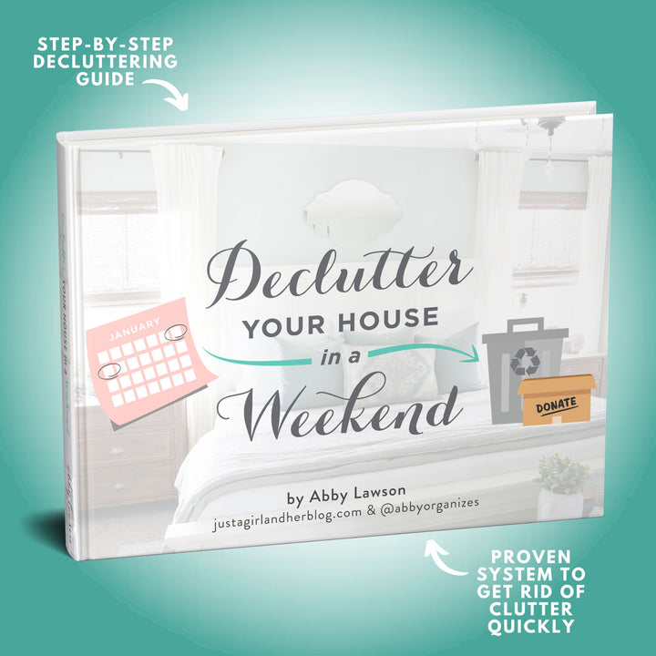 Declutter Your House in a Weekend step-by-step decluttering guide, a proven system to get rid of clutter quickly