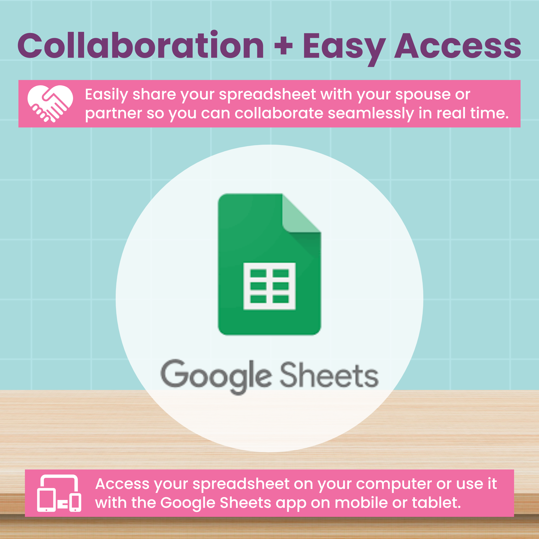 A graphic for Abby Organizes’ Monthly Budget Spreadsheet showcases collaboration, easy access, and how it simplifies finances, featuring the Google Sheets logo and notes on sharing your budget from anywhere.
