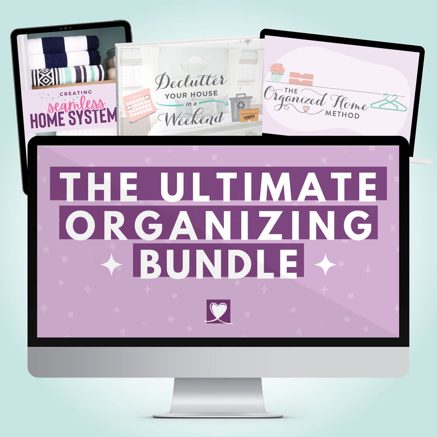 The Ultimate Organizing Bundle, including Creating Seamless Home Systems Workshop, Declutter Your House in a Weekend Guide, and The Organized Home Method course
