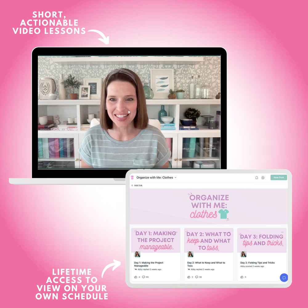 Organize with Me: Clothes Challenge, with short, actionable videos and lifetime access to view on your own schedule