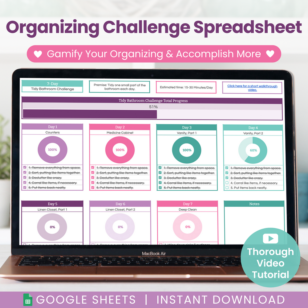 A MacBook Air displays an “Organizing Challenge Spreadsheet” with daily tasks, progress tracker, and notes. Text highlights Google Sheets, instant download, and a thorough video tutorial. Hands and plants are also visible.