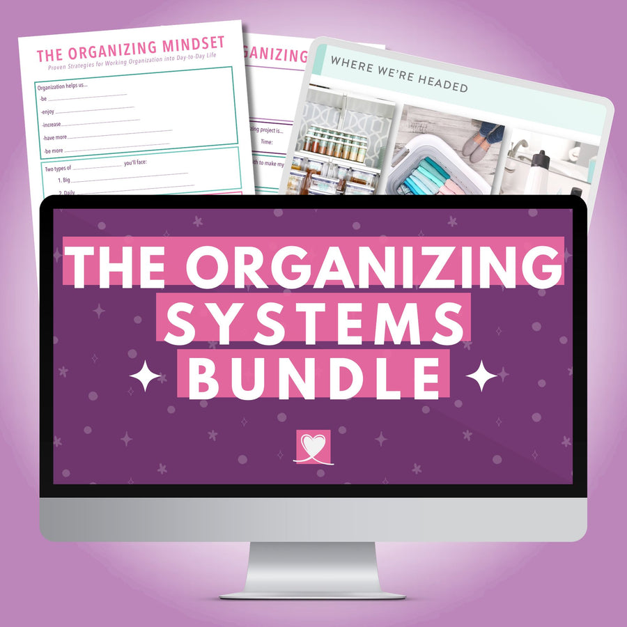 The Organizing Systems Bundle, includes The Organizing Mindset Workshop and the Creating Seamless Home Systems Workshop