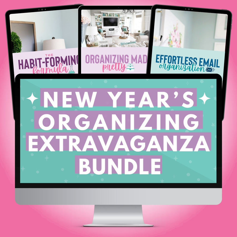 New Year's Organizing Extravaganza Bundle, Includes The Habit-Forming Formula Workshop, Organizing Made Pretty Workshop, and Effortless Email Organization Workshop